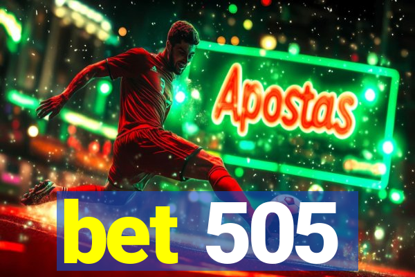 bet 505